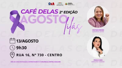 Café Delas -  2ª Edição: Agosto Lilás - Prevenção e o enfrentamento à violência 